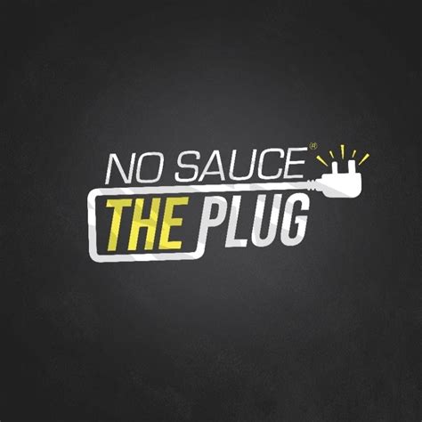 nosaucetheplug|no sauce the plug returns.